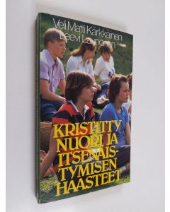 Kirjailijan Veli-Matti Kärkkäinen käytetty kirja Kristitty nuori ja itsenäistymisen haasteet