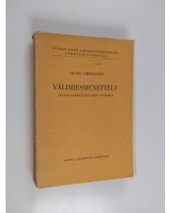 Kirjailijan Tauno Tirkkonen käytetty kirja Välimiesmenettely : prosesioikeudellinen tutkimus