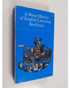 Kirjailijan Ifor Evans käytetty kirja A short history of English literature