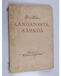 Kirjailijan Aino Kallas käytetty kirja Langatonta sähköä : pieniä kirjeitä Lontoosta