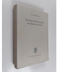 Kirjailijan Johannes Wallmann käytetty kirja Theologie und Frömmigkeit im Zeitalter des Barock : gesammelte Aufsätze