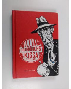 Kirjailijan William S. Burroughs käytetty kirja Kissa sisälläni