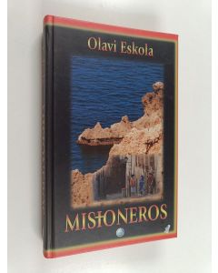 Kirjailijan Olavi Eskola käytetty kirja Misioneros