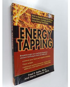 Kirjailijan Fred P. Gallo & Harry Vincenzi käytetty kirja Energy Tapping