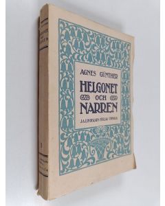 Kirjailijan Agnes Günther käytetty kirja Helgonet och narren