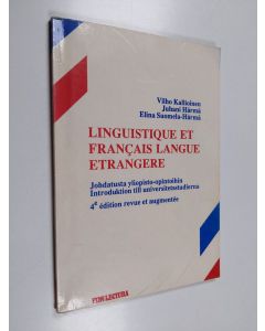 Kirjailijan Juhani Härmä & Vilho Kallioinen ym. käytetty kirja Linguistique et francais langue etrangere : johdatusta yliopisto-opintoihin = introduktion till universitetsstudierna