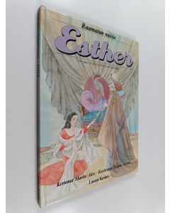 Kirjailijan Marlee Alex käytetty kirja Ester : tyttö joka oli yhtä rohkea kuin kauniskin