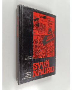 Kirjailijan Aarne Kinnunen käytetty kirja Syvä nauru : tutkimus Paavo Haavikon dramatiikasta