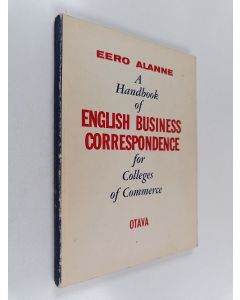 Kirjailijan Eero Alanne käytetty kirja A handbook of English business correspondence for colleges of commerce