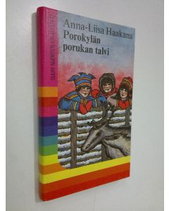 Kirjailijan Anna-Liisa Haakana käytetty kirja Porokylän porukan talvi