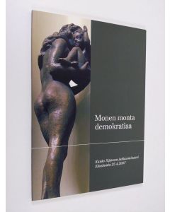 Tekijän Paula ym. Tiihonen  käytetty kirja Monen monta demokratiaa : Kauko Sipposen juhlaseminaari eduskunnassa 25.4.2007