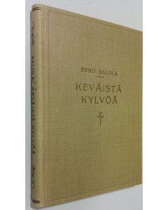 Kirjailijan Eero Salola käytetty kirja Keväistä kylvöä : koulupuheita