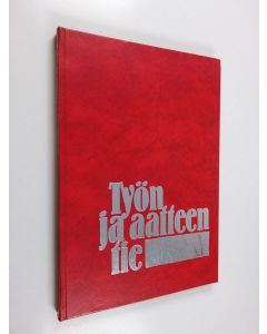 Kirjailijan Vesa Karvinen käytetty kirja Työn ja aatteen tie