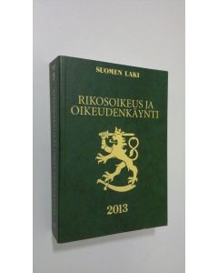 Kirjailijan Kristiina Kahri käytetty kirja Rikosoikeus ja oikeudenkäynti 2013