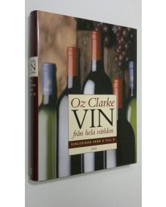 Kirjailijan Oz Clarke käytetty kirja Vin från hela världen : vinlexikon från A till Ö