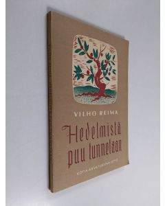 Kirjailijan Vilho Reima käytetty kirja Hedelmistä puu tunnetaan
