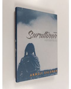 Kirjailijan Anneli Salonen käytetty kirja Surullinen kansanlaulu