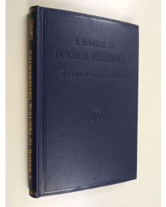 Kirjailijan W. J. Tulley käytetty kirja A manual of practical orthodontics