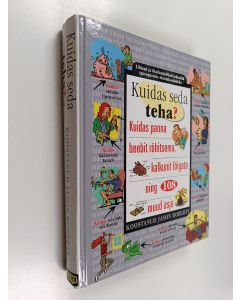 Kirjailijan Jason Roberts käytetty kirja Kuidas seda teha? - lihtsad ja üksikasjalikud juhendid igasugusteks eluolukordadeks
