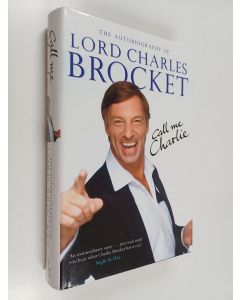 Kirjailijan Lord Charles Brocket käytetty kirja Call me charlie : the autobiography of lord charles brocket