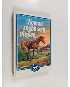 Kirjailijan Elyne Mitchell käytetty kirja Nooroo, snabb som vinden