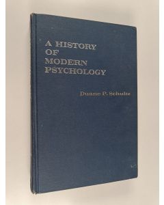 Kirjailijan Duane P. Schultz käytetty kirja A history of modern psychology