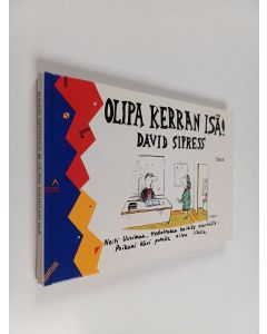 Kirjailijan David Sipress käytetty kirja Olipa kerran isä!