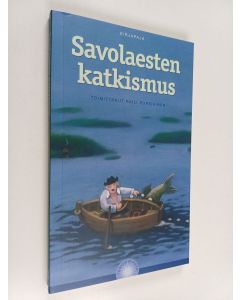 Tekijän Raili Pursiainen  käytetty kirja Savolaesten katkismus