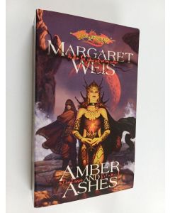 Kirjailijan Margaret Weis käytetty kirja Amber and Ashes