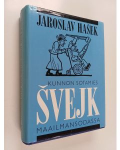 Kirjailijan Jaroslav Hasek käytetty kirja Kunnon sotamies Svejk 1-4