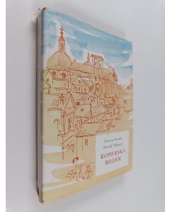 Kirjailijan Henrik Tikkanen & Torsten Steinby käytetty kirja Romerska bilder