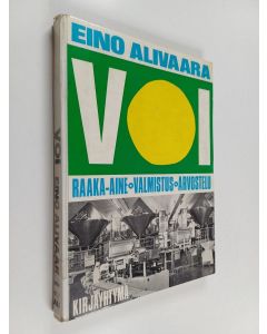 Kirjailijan Eino Alivaara käytetty kirja Voi : Raaka-aine, valmistus, arvostelu
