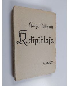 Kirjailijan Huugo Jalkanen käytetty kirja Kotipihlaja