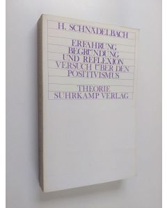 Kirjailijan Herbert Schnädelbach käytetty kirja Erfahrung, Begründung und Reflexion : Versuch über den Postivismus