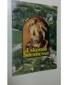 Kirjailijan Voitto ym. Huotari käytetty kirja Uskonto Suomessa : lukion uskontokurssi U 5 Uskonto suomalaisessa yhteiskunnassa