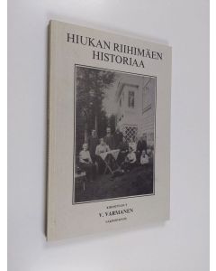 Kirjailijan Väinö Varmanen käytetty kirja Hiukan Riihimäen historiaa : näköispainos Väinö Varmasen vuonna 1946 ilmestyneestä Hiukan Riihimäen historiaa -kirjasta