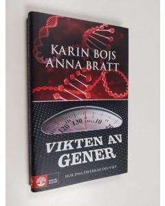 Kirjailijan Karin Bojs käytetty kirja Vikten av gener : hur DNA påverkar din vikt