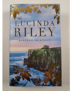 Kirjailijan Lucinda Riley uusi kirja Auroran salaisuus (UUSI)
