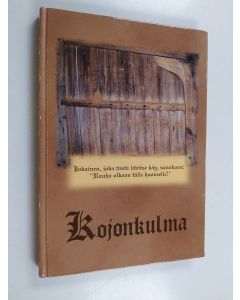 käytetty kirja Kojonkulma : kuusi kylää Kojonjoen varrella