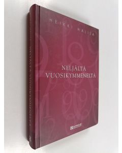 Kirjailijan Heikki Halila käytetty kirja Neljältä vuosikymmeneltä