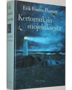 Kirjailijan Erik Fosnes Hansen käytetty kirja Kertomuksia suojeluksesta 1, Yö (ERINOMAINEN)