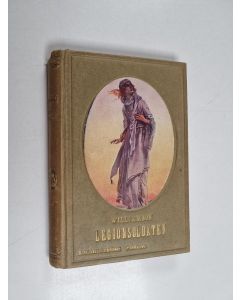 Kirjailijan C. N. Williamson & A. M. Williamson käytetty kirja Legionsoldaten