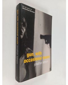 Kirjailijan Jonathan Lethem käytetty kirja Gun, with Occasional Music