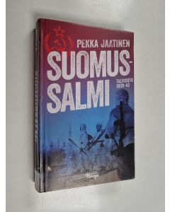 Kirjailijan Pekka Jaatinen käytetty kirja Suomussalmi : talvisota 1939-40 : romaani