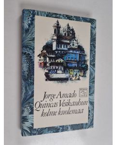 Kirjailijan Jorge Amado käytetty kirja Quincas Vesikauhun kolme kuolemaa