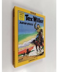 Kirjailijan Gianluigi Bonelli käytetty kirja Tex Willer Kronikka 32 : Junaryöstö - Junaryöstö - Viides mies