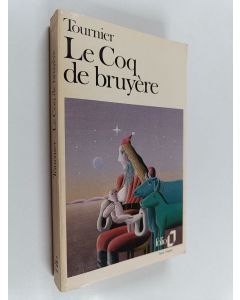 Kirjailijan Michel Tournier käytetty kirja Le coq de bruyére