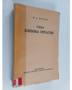 Kirjailijan R. A. Wrede käytetty kirja Valda juridiska uppsatser