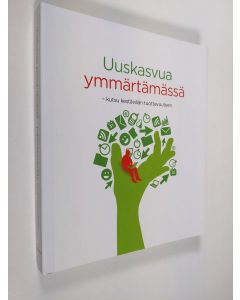 Tekijän Riitta Grönroos  käytetty kirja Uuskasvua ymmärtämässä