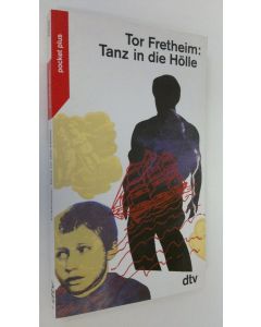 Kirjailijan Tor Fretheim käytetty kirja Tanz in die Hölle (ERINOMAINEN)